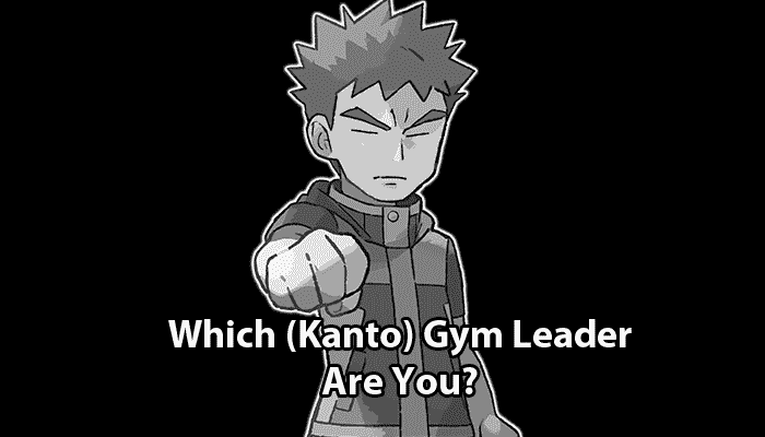 Which Pokemon Gym Leader Are You?