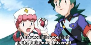 Pokemon Jobs Quiz: Which Career Would You Have?