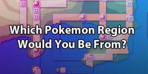 Which Pokemon Region Are You From?